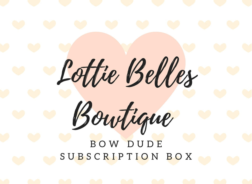 Lottie Belles Bow Dude Box